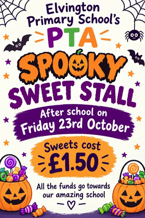 Elvington Primarty School's PTA Spooky Sweet Stall.
After school on Friday 23ed October
Sweets cost £1.50
All the funds go to out amazing school
